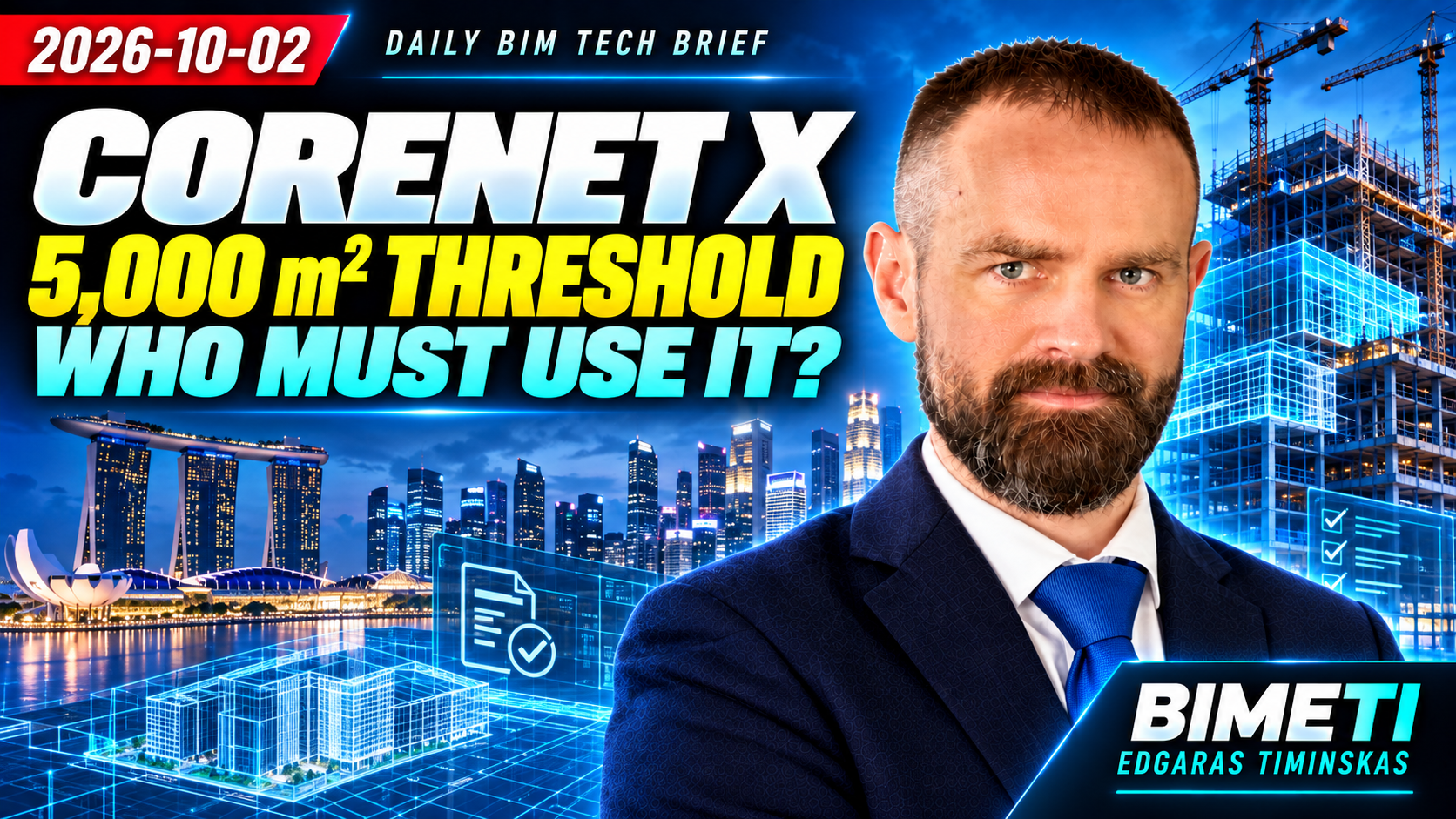 Original BIMETI Daily BIM Tech Brief thumbnail for 2 October 2026: Who must use CORENET X now?
