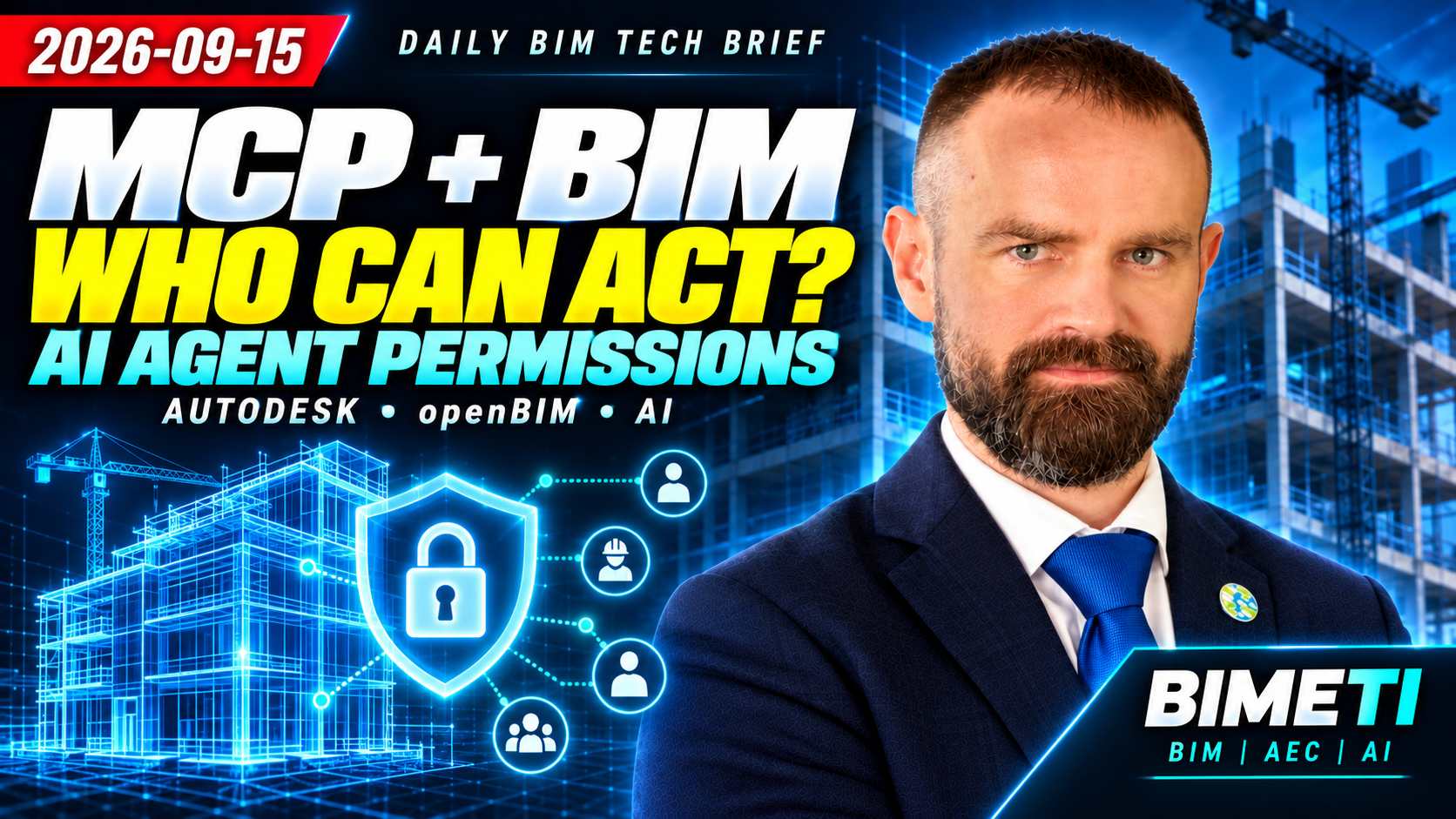 Original BIMETI news thumbnail dated 15 September 2026: MCP and BIM agents, who can change the model?