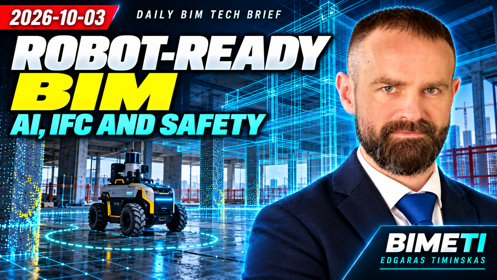 Original BIMETI Daily BIM Tech Brief thumbnail for 3 October 2026: Is BIM ready for robots?