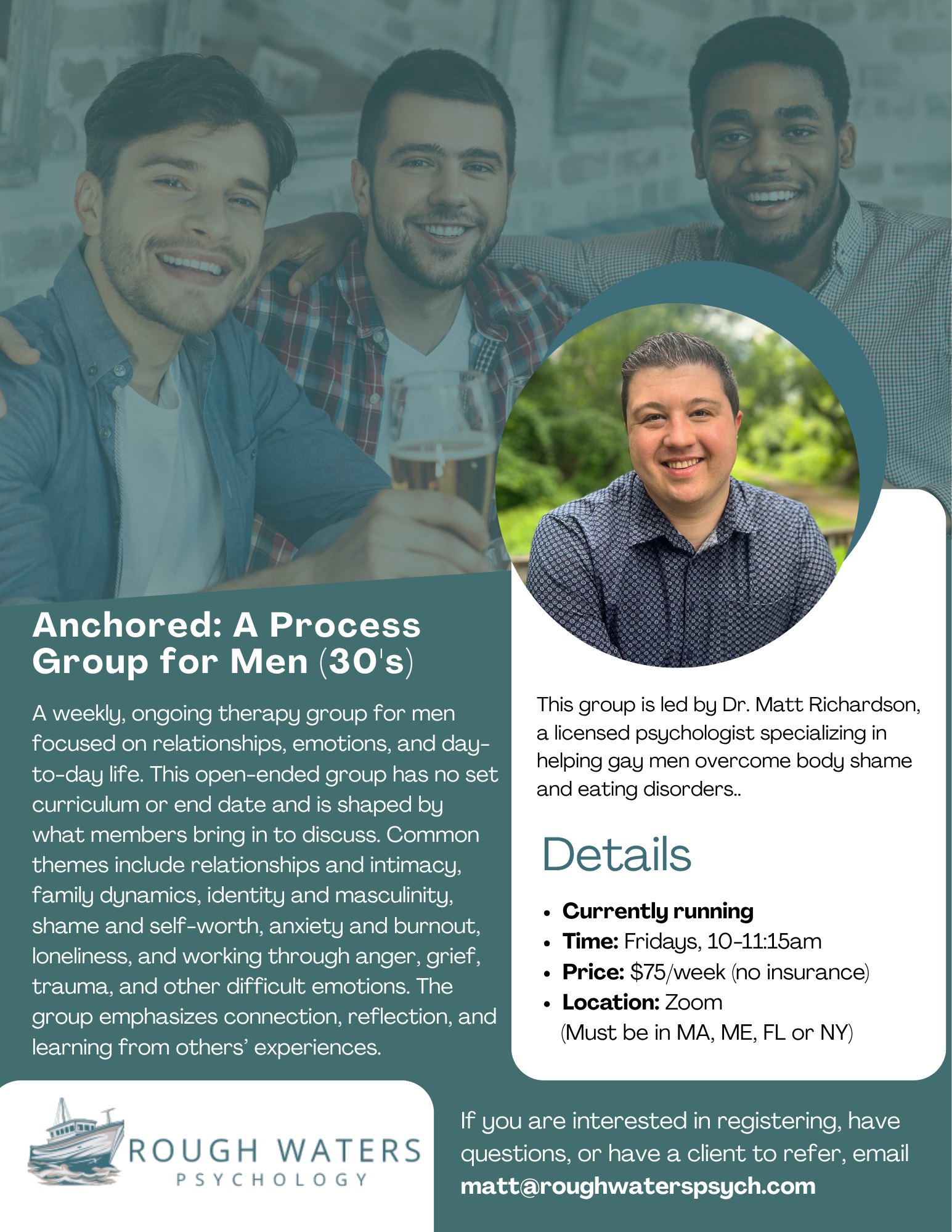 Flyer for a men's therapy group led by Dr. Matt Richardson, with a picture of a man in front of a green background, information about the group’s focus on relationships, emotions, and masculinity, and details including schedule, cost, and contact email.