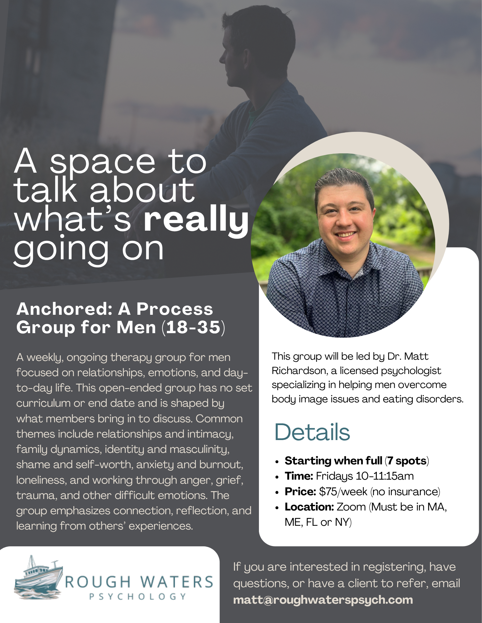 Flyer for a men's therapy group titled 'A space to talk about what's really going on', led by Dr. Matt Richardson, a licensed psychologist, running on Zoom with 7 spots available, Fridays 10-11:15 am, $75 per week, located in MA, ME, FL, or NY.