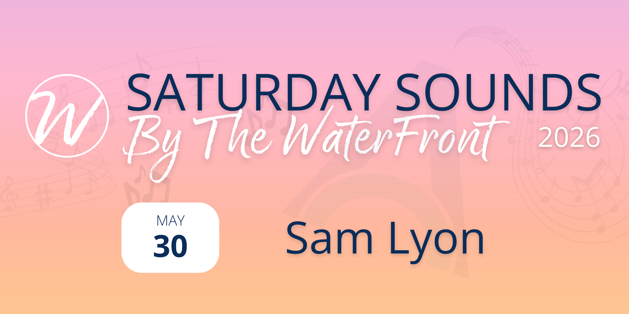 Saturday Sounds by The Waterfront ~ Sam Lyon