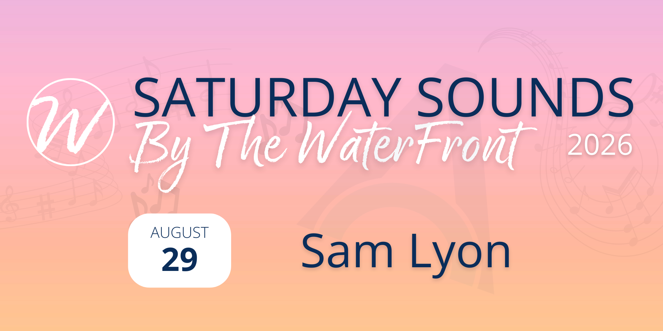 Saturday Sounds by The Waterfront ~ Sam Lyon