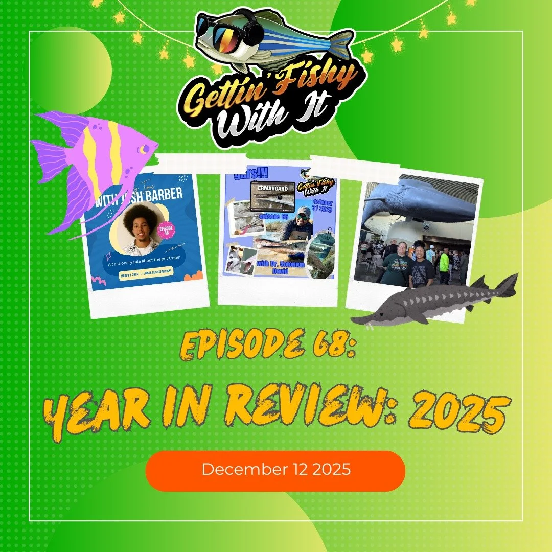 This week, we wrap up 2025 with a retrospective of our 23 episodes from this year, and we share some fun memories, too! From fish myths to sturgeon, with some incredible guests along the way, we really covered a lot! Join us this weekend for our annu