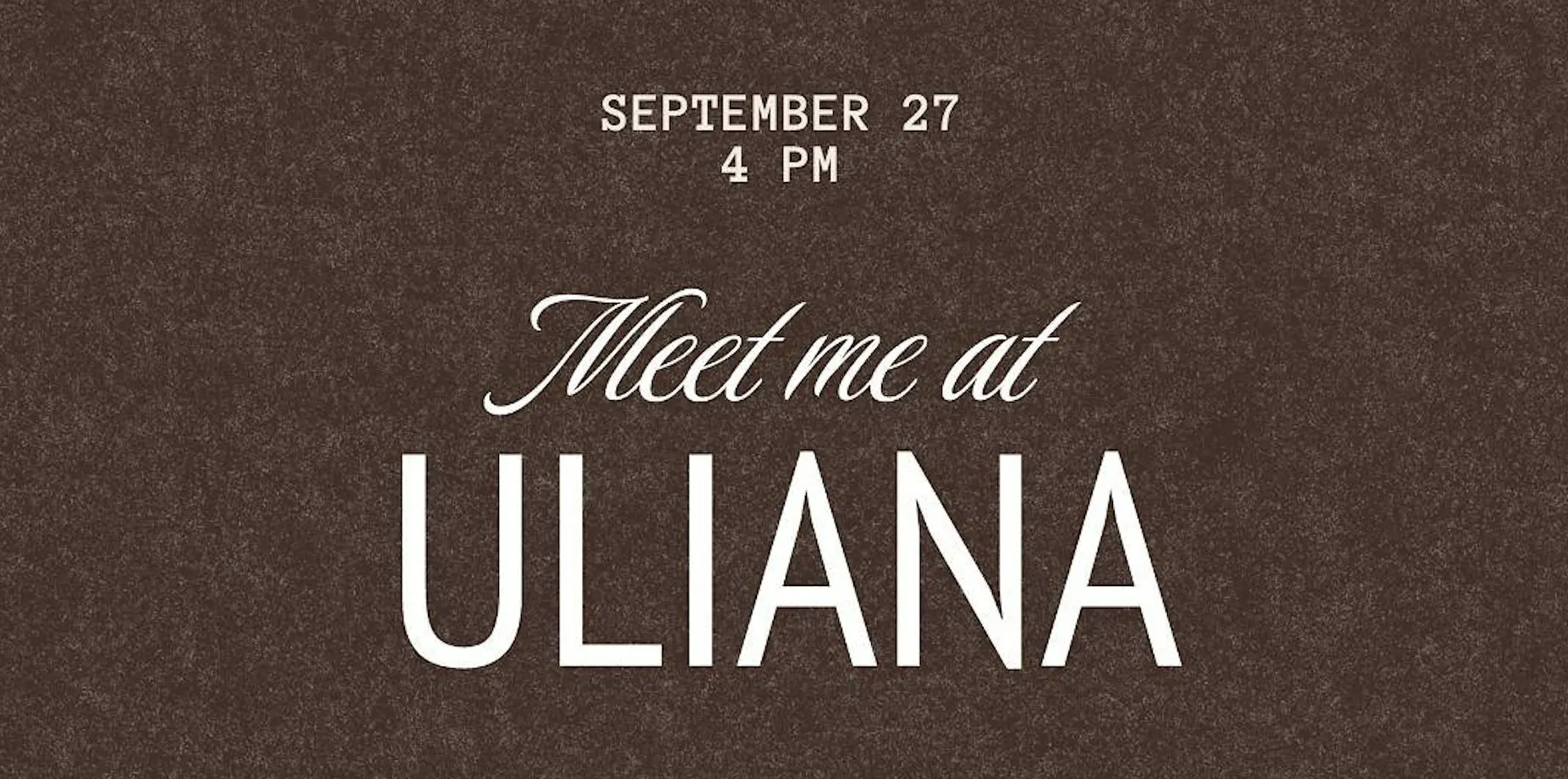 Meet Me at the Uliana
