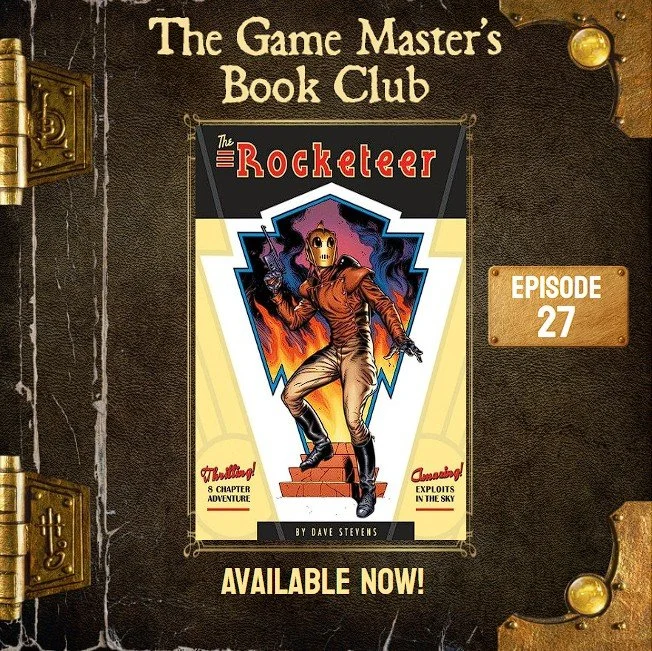 GMBC ep27 - The Thrills of the Rocketeer: A TTRPG Pulp Exploration