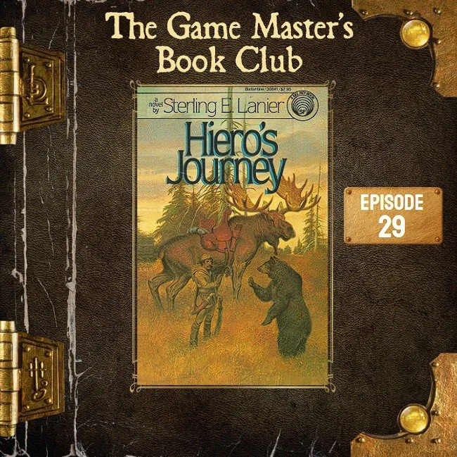 GMBC ep029 - Exploring a Post-Apocalyptic Tabletop: A Journey Through Sterling Lanier's Classic - Heiro's Journey