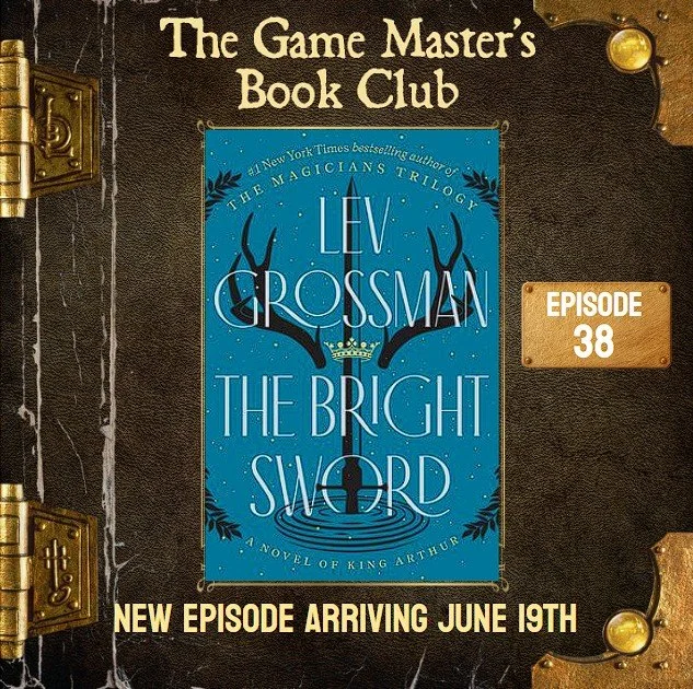 GMBC ep38 - Adventures in Arthurian Dystopia: The Bright Sword with author, Lev Grossman