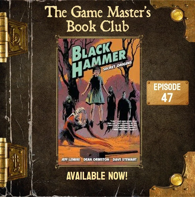 GMBC ep47 - The Superpowered Book Club: Unpacking the Complexities of Black Hammer