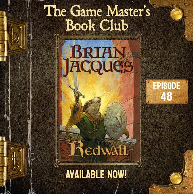 GMBC ep48 - Siege and Strategy: How Redwall Inspires Epic Role-Playing Adventures