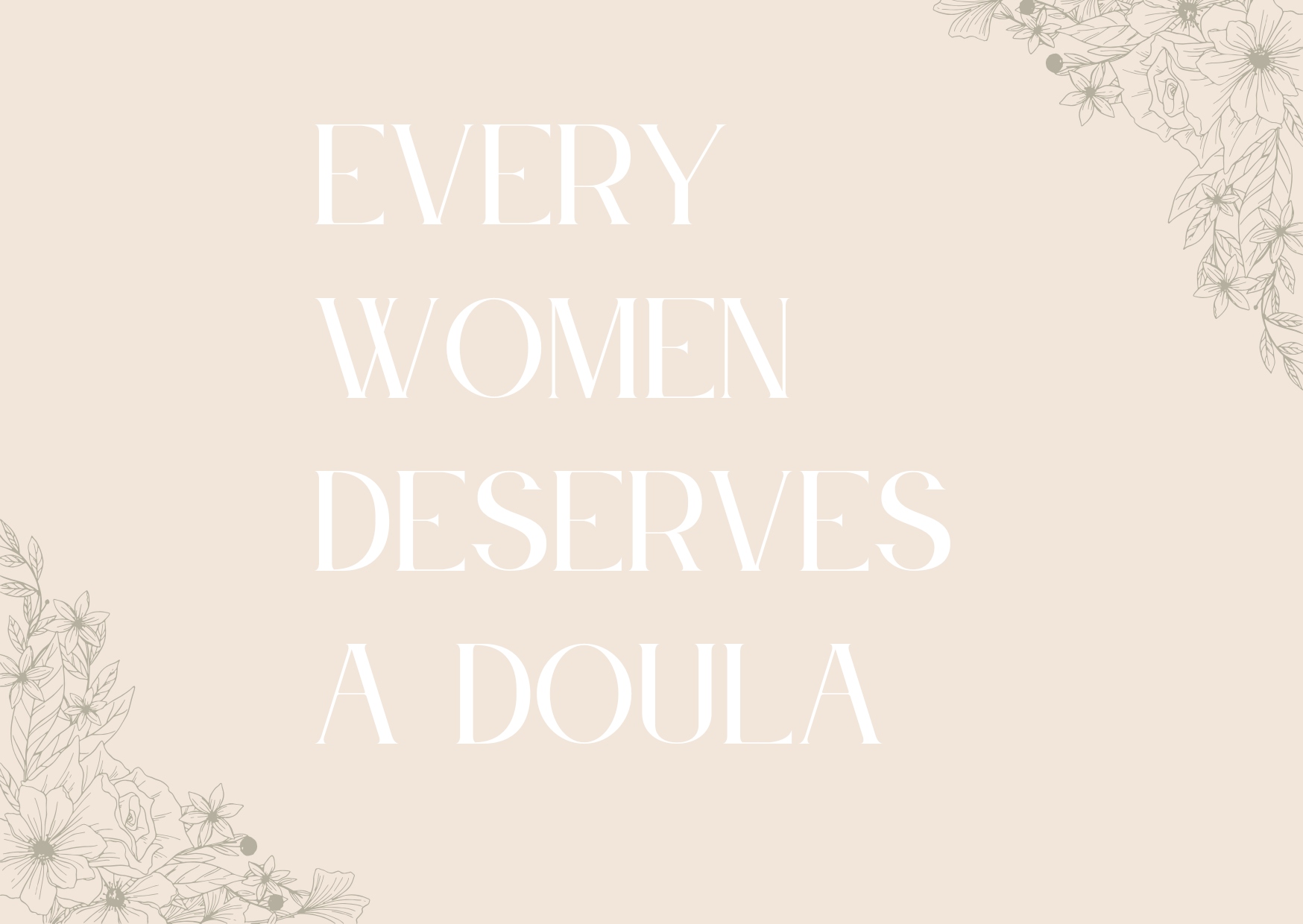 Every Women Deserves A Doula.png