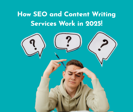 How SEO and Content Writing Services Work in 2025!