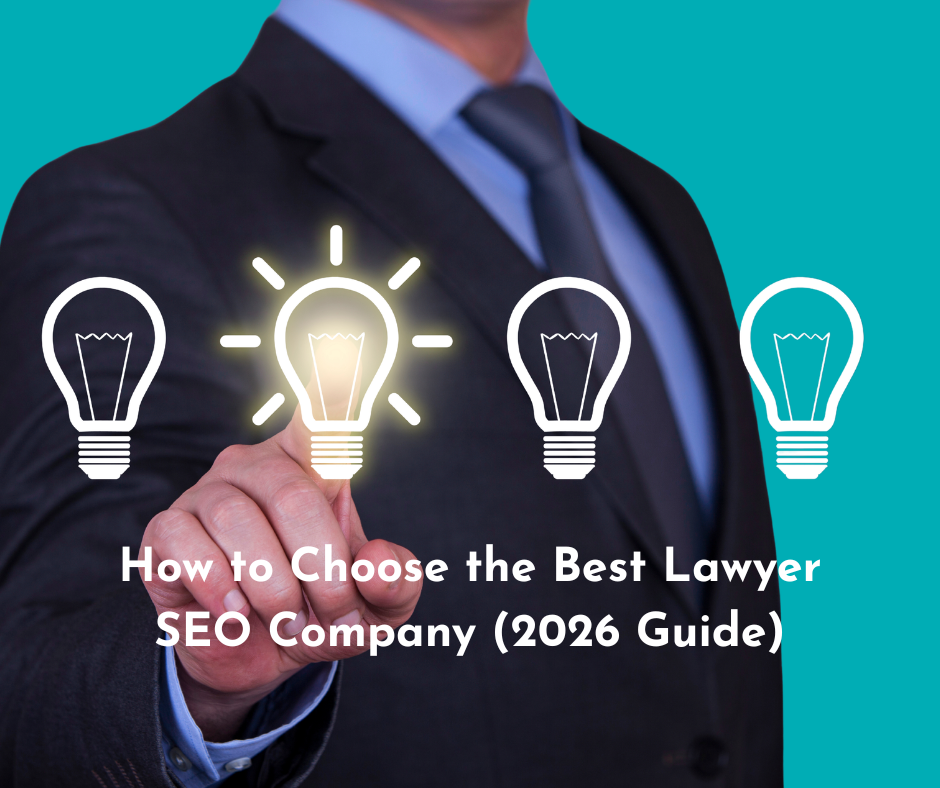 How to Choose the Best Lawyer SEO Company (2026 Guide)
