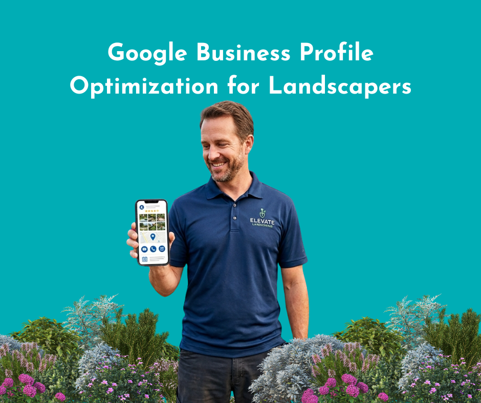 Google Business Profile Optimization for Landscapers