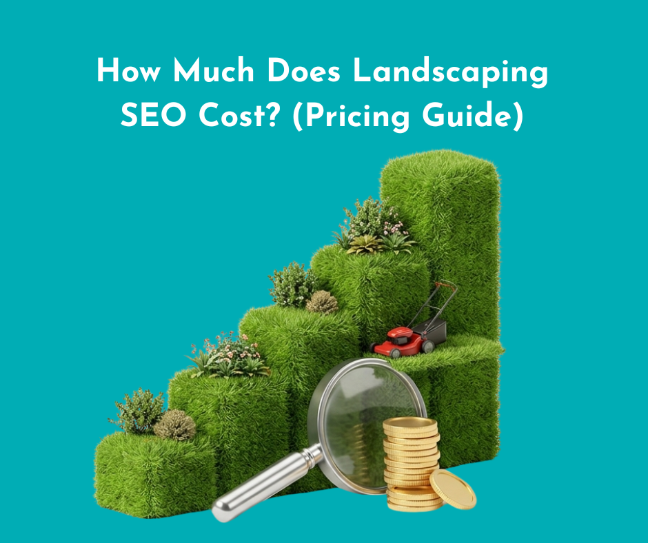 How Much Does Landscaping SEO Cost? (Pricing Guide)