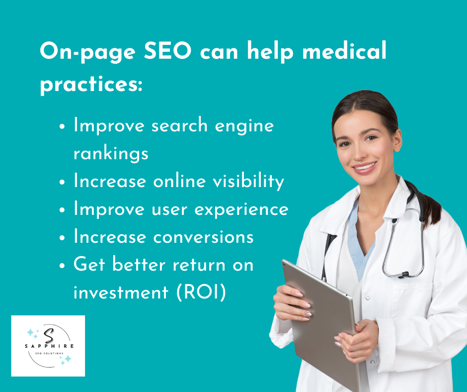 on-page seo helps medical practices improve rankings, increase visibility, improve user experience, increase conversions, and get better ROI
