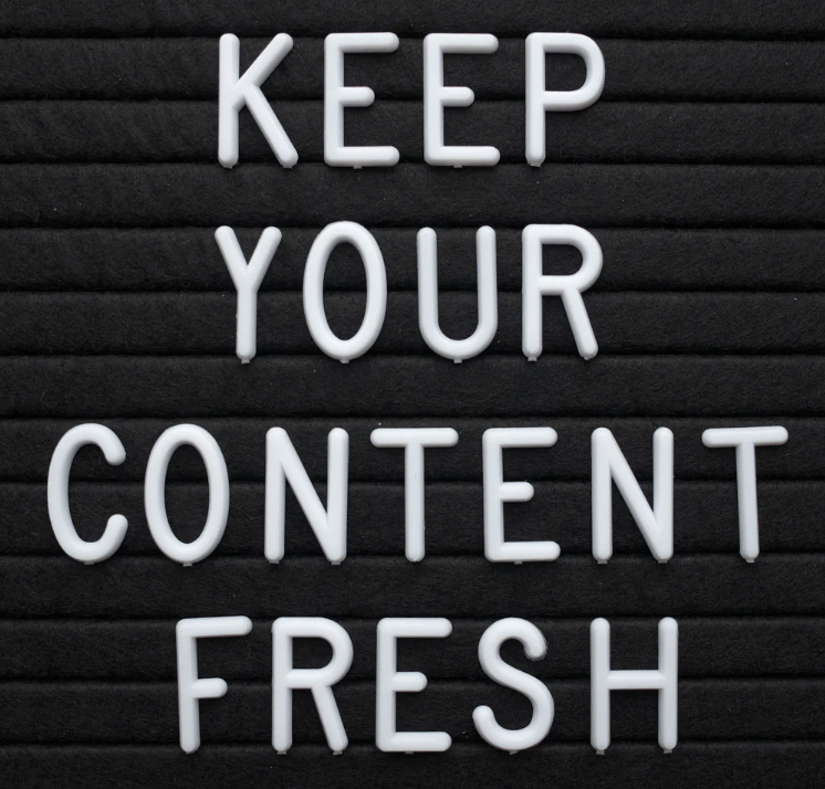 Letter board with the words "Keep Your Content Fresh"