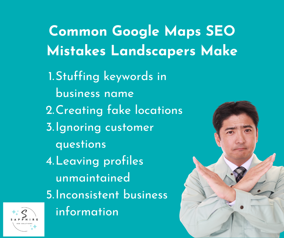 some of the most common google maps seo mistakes landscapers make include stuffing keywords in business names, creating fake locations, and ignoring customer questions, among others