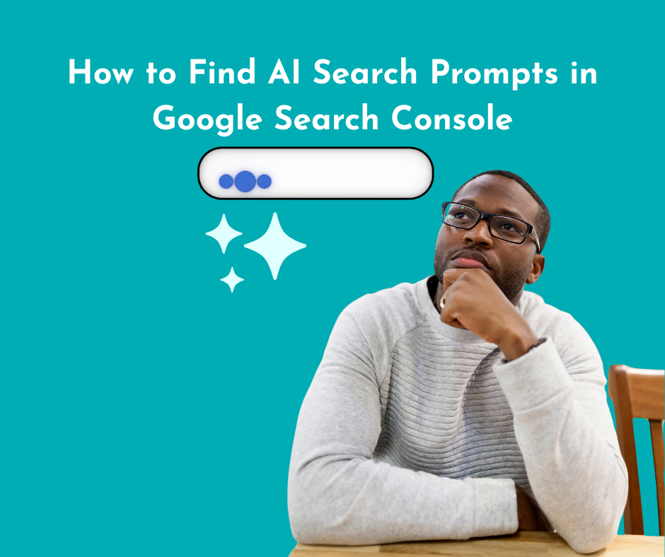 a man thinking how to find AI search prompts in Google Search Console