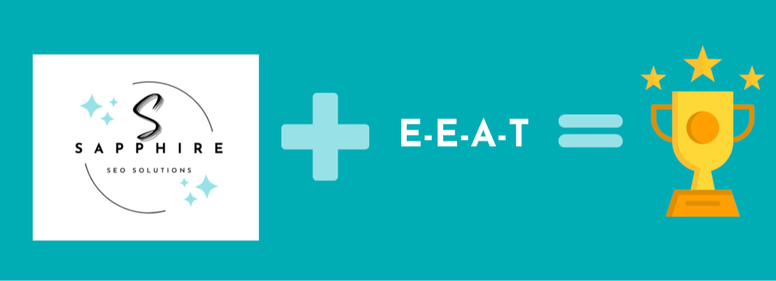 Sapphire SEO Solutions logo, a plus sign, E-E-A-T, an equal sign, and a trophy
