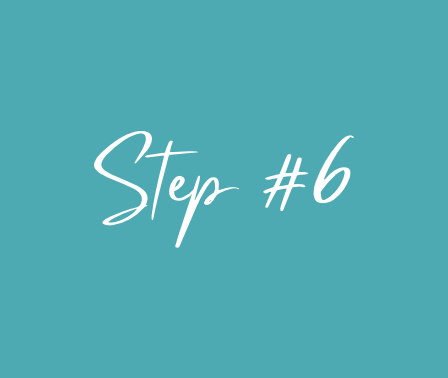 Step #6