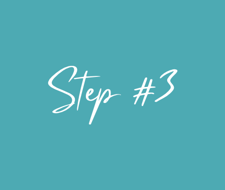 Step #3