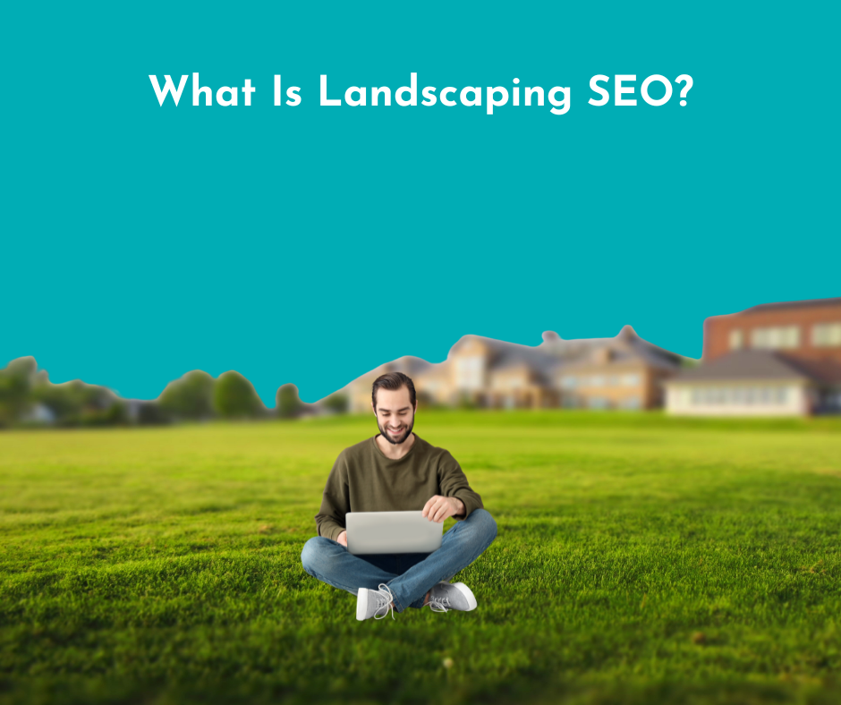 a landscaper in the garden with the caption: what is landscaping seo?