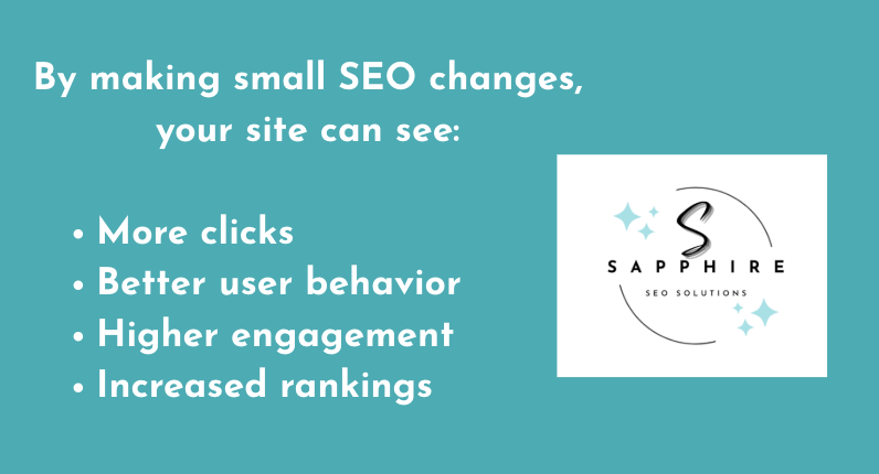 Image showing the SapphireSEO Solutions logo and how making small changes matter to your site