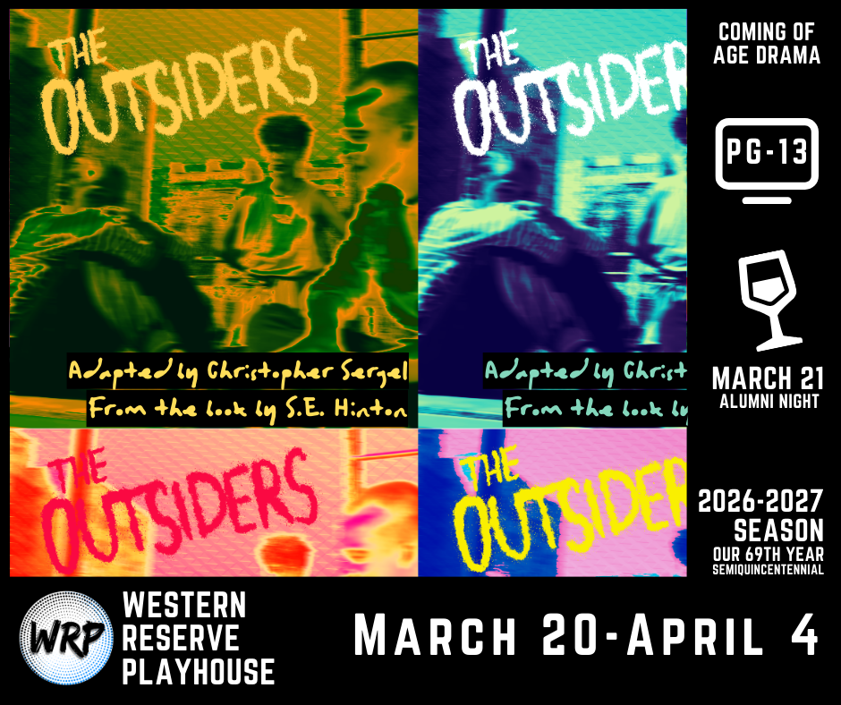 Western Reserve Playhouse presents the timeless &amp; deeply human THE OUTSIDERS by S.E. Hinton, adapted for the stage by Christopher Sergel