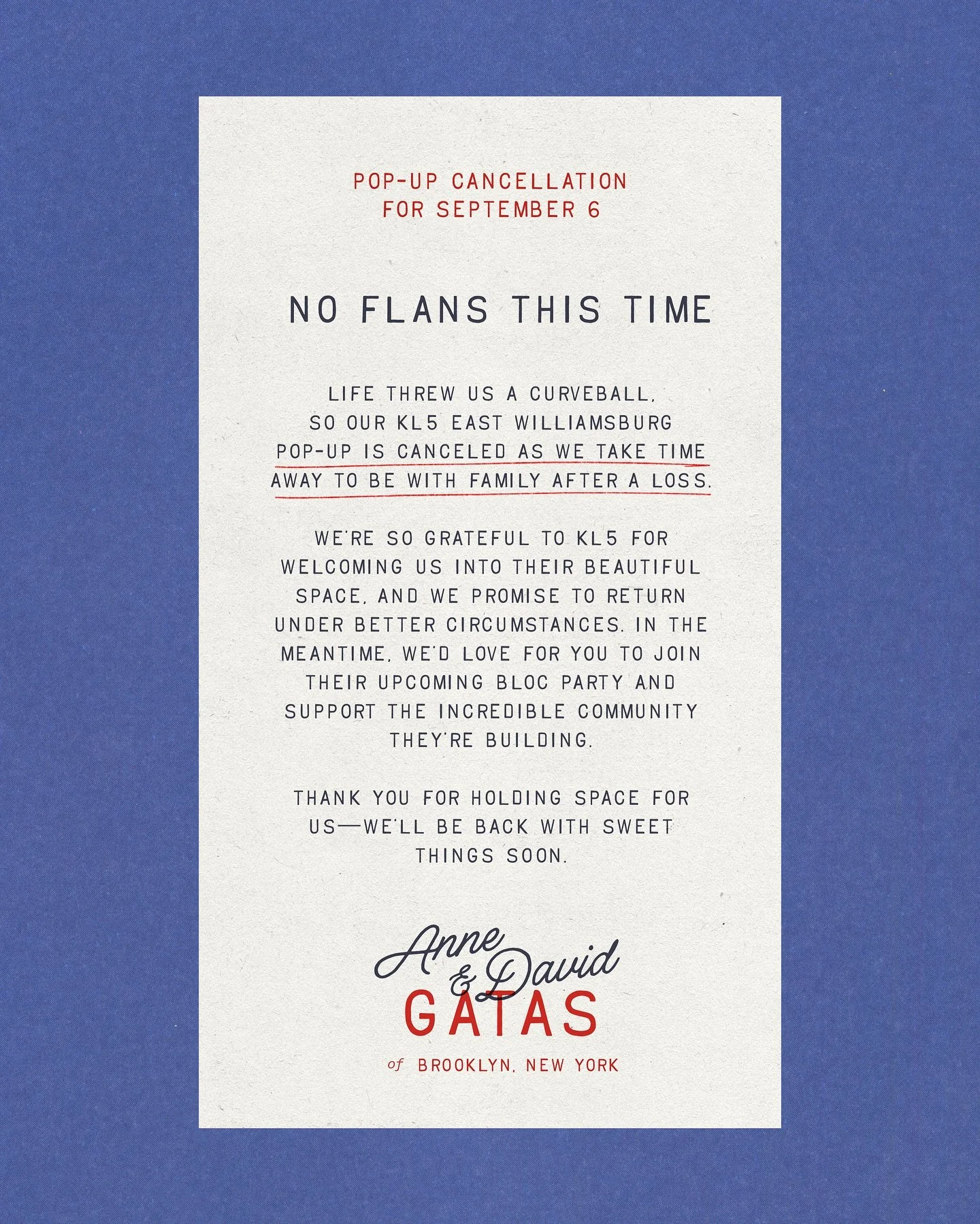 We&rsquo;re heartbroken to miss this one 💔 Our KL5 East Williamsburg pop-up is canceled as we take time away to be with family after a loss.

KL5 has been so generous in welcoming us into their space, and we can&rsquo;t wait to come back under brigh