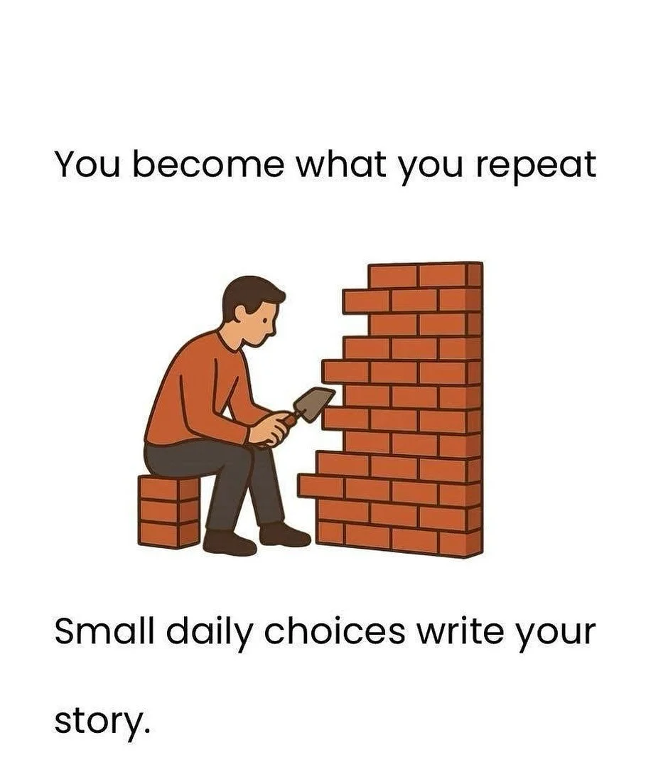 You become what you repeat. Small daily choices write your story. Want to change something in your life? It starts with a new choice that you repeat. Is it exercise? Is it eating habits? Is it taking care of yourself? It all starts with making one sm