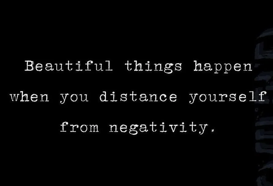 Beautiful things happen when you distance yourself from negativity. Unfortunately as humans, negativity has a way of boring into our brain. We don&rsquo;t necessarily invited it in, but it finds a place. Learning to understand it for what it is and m