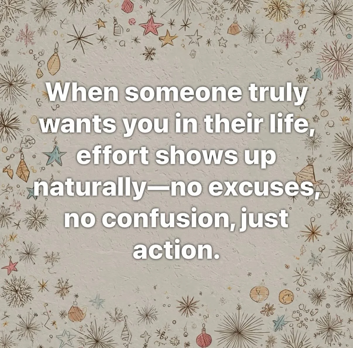 When someone truly wants you in their life, effort shows up naturally-no excuses, no confusion, just action. If they wanted to, they would. Don&rsquo;t accept the excuses because that&rsquo;s what you need to hear. Watch the action.#lifecoach #motiva