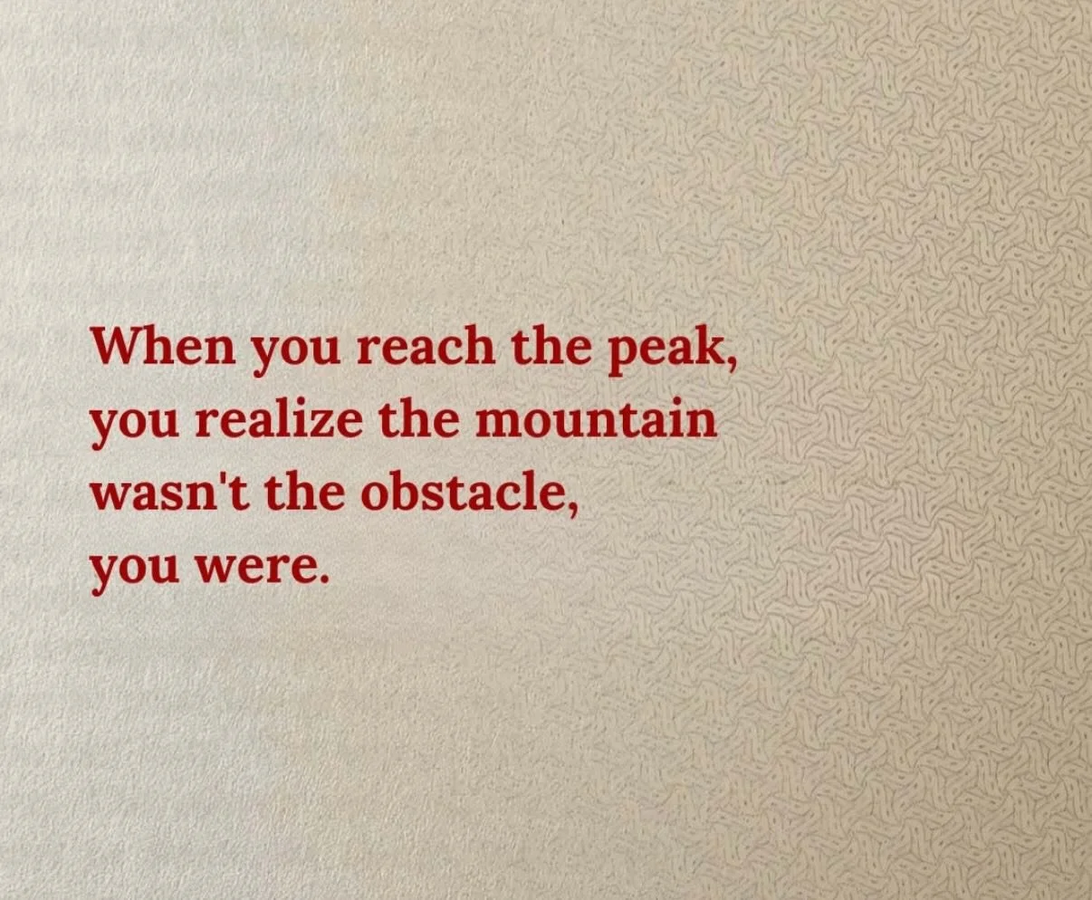 When you reach the Peak, you realize the mountain wasn&rsquo;t the obstacle &ndash; you were. We work against ourselves. Self-doubt, insecurities, confusion. When we are able to put those aside, we can actually see where we need to go.#lifecoach #mot