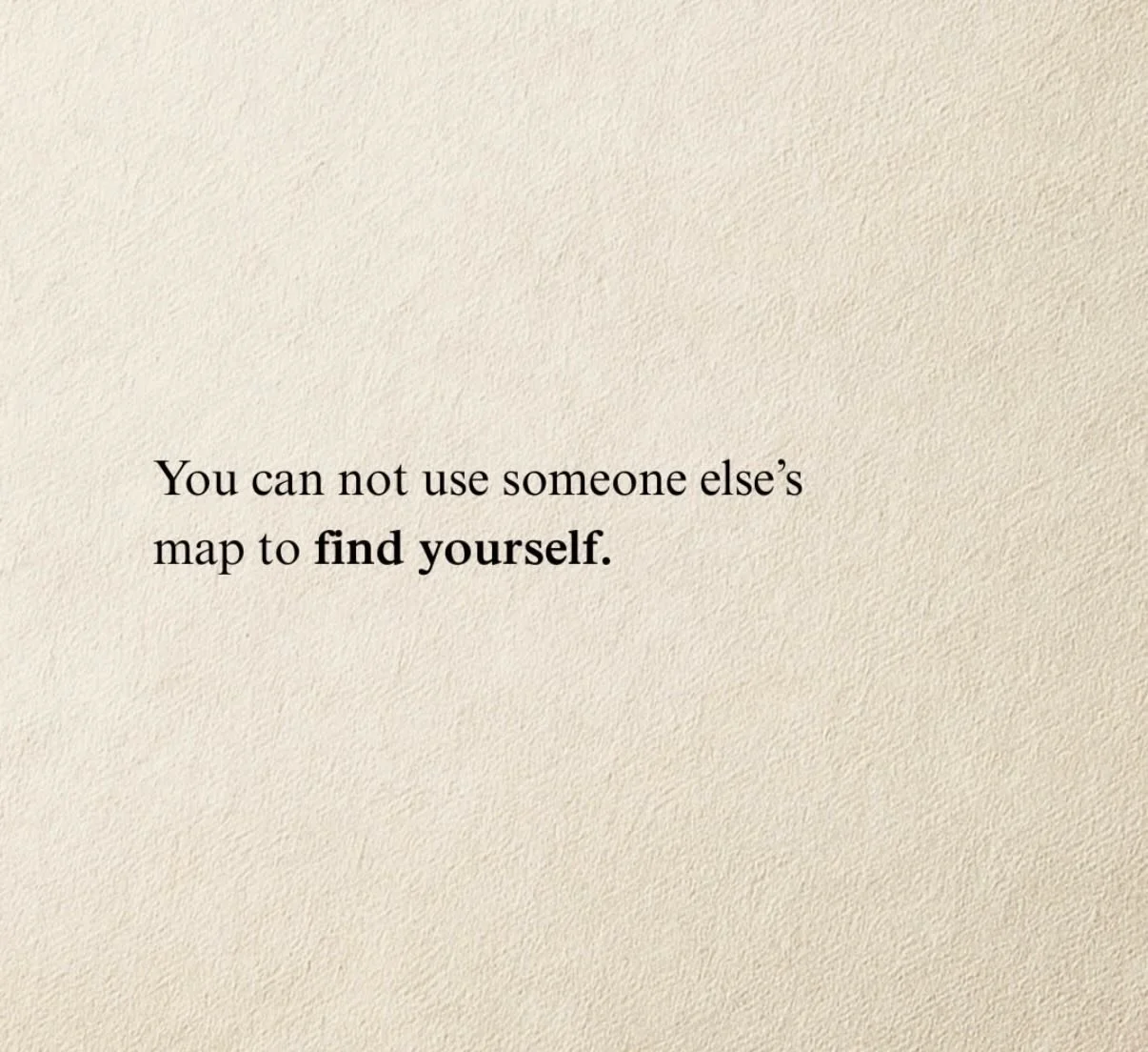You cannot use someone else&rsquo;s map to find yourself. I believe we know what we need. It&rsquo;s a matter of cutting out the noise and heading in that direction. #lifecoach #motivation #findyou #letmehelp #ihopethishelps