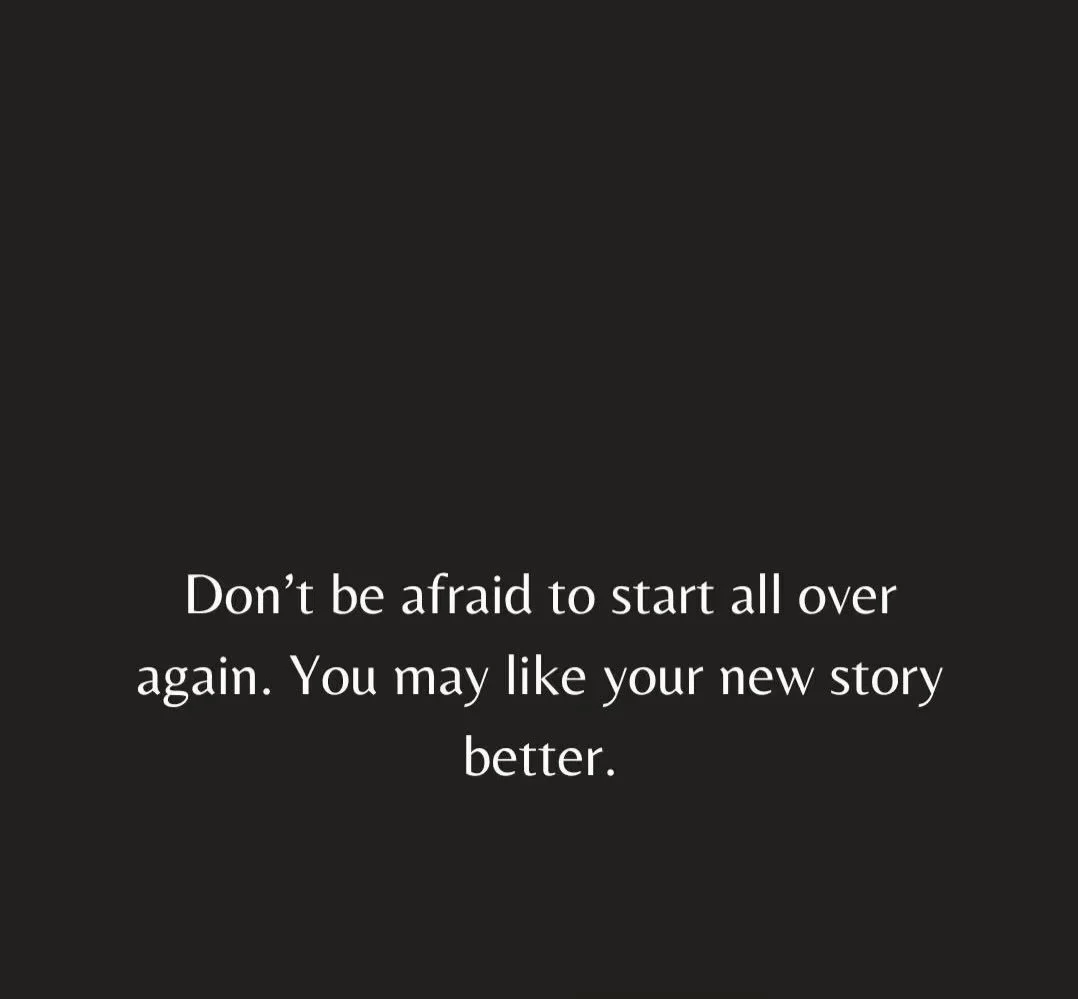 Don&rsquo;t be afraid to start all over again. You may like your new story better. Each step we take forward takes new lessons with us we didn&rsquo;t have in the past. Use the new information to make new decisions. It will move you forward.
#lifecoa