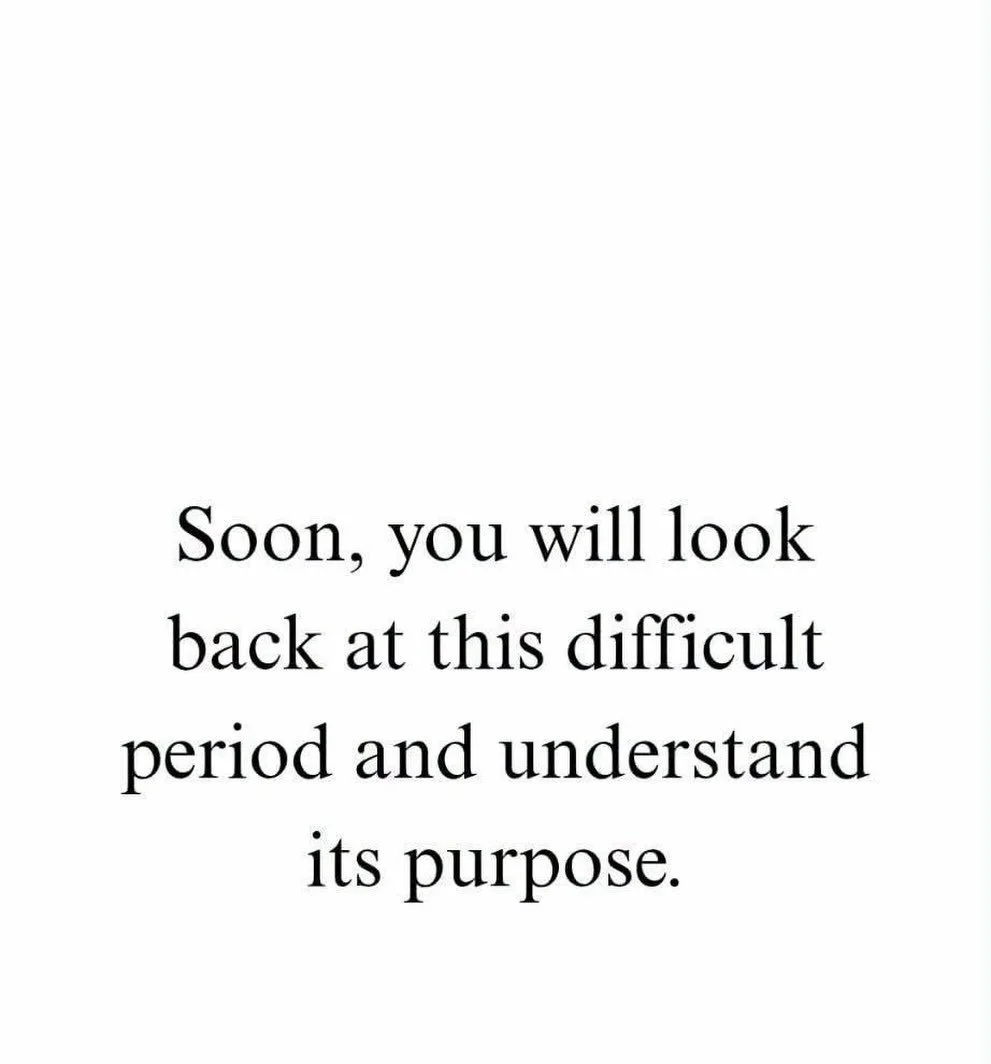 Soon you will look back at this difficult period and understand its purpose. Life is like that. We go through things that don&rsquo;t seem to make sense until we are able to look back on them.#lifecoach #motivation #betterdays #letmehelp #ihopethishe