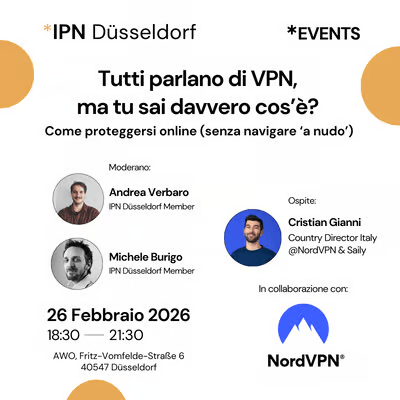 IPN Düsseldorf - Tutti parlano di VPN, ma tu sai davvero cos’è? Come proteggersi online (senza navigare ‘a nudo’)
