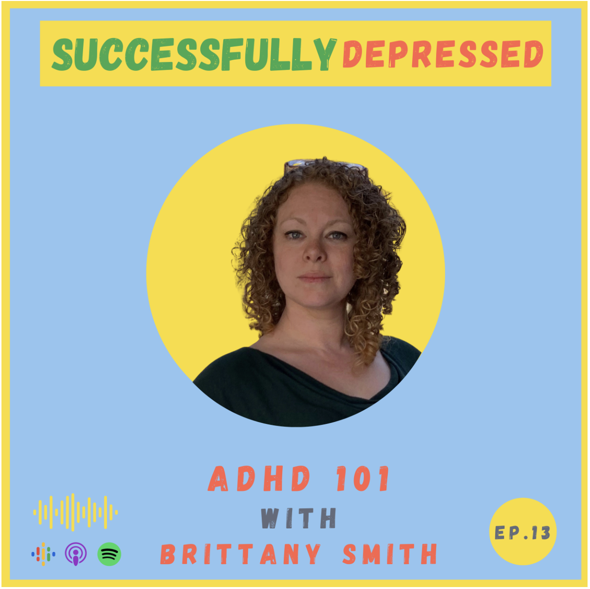 Podcast Appearance on Successfully Depressed, ADHD 101: Tips and Tricks for Getting Things Done