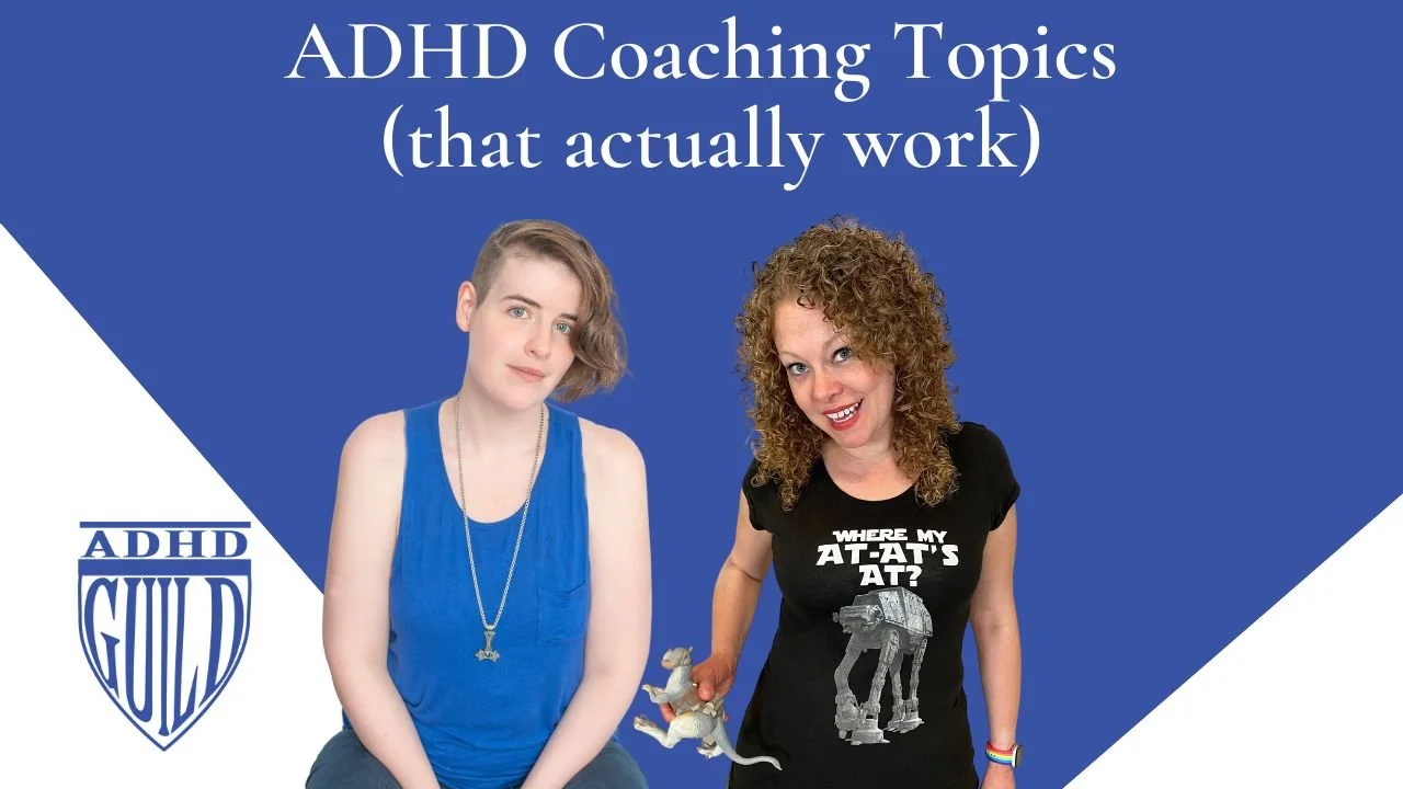 ADHD Coaching Topics (that actually work)