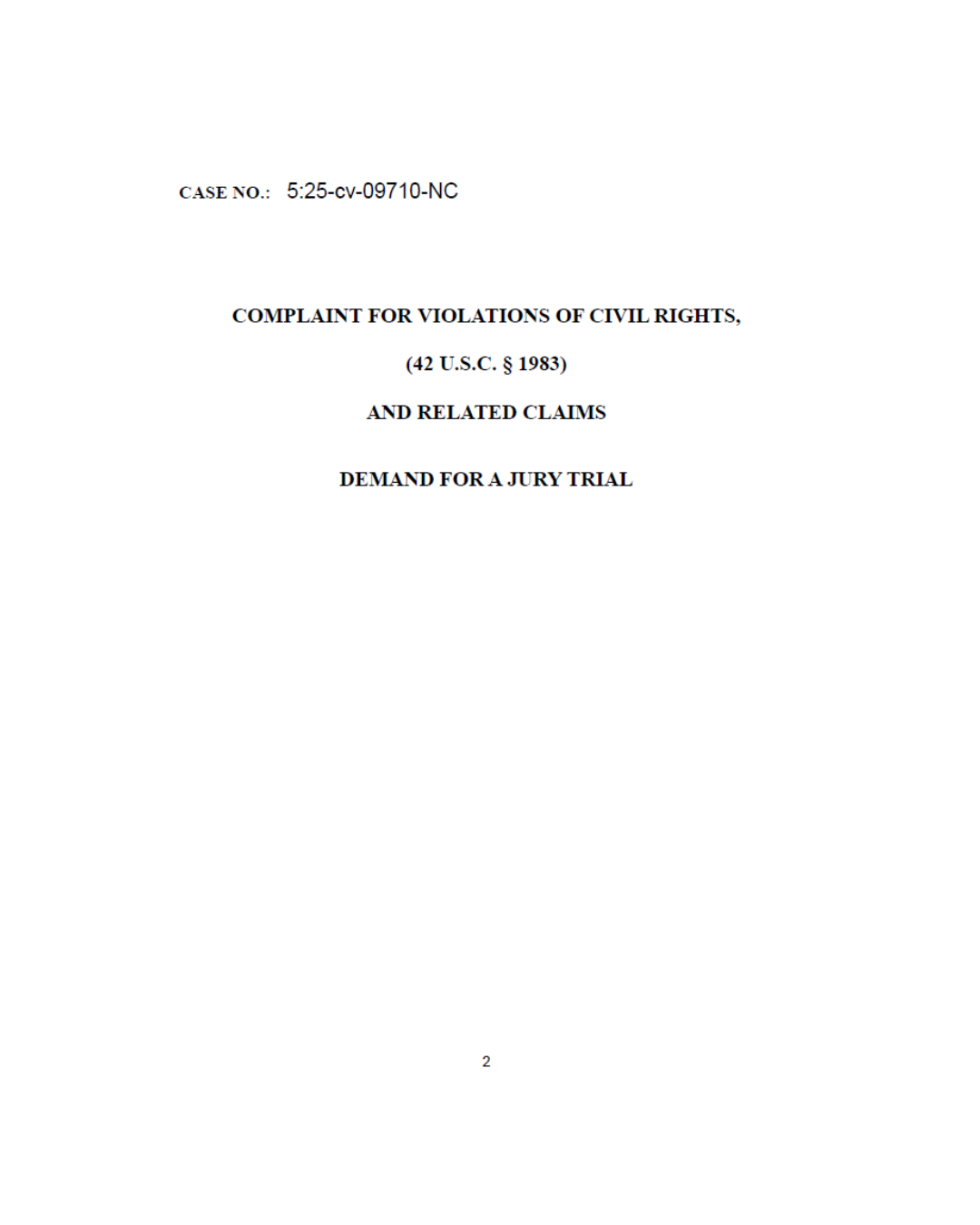 Violations of Civil Rights, and FISA Abuse Claims, Demand for a Jury Trial. Case number 5:25-cv-09710-NC.