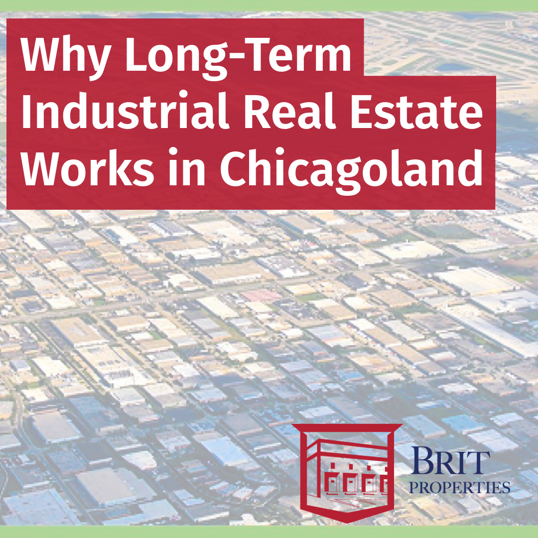 Why Long-Term Industrial Real Estate Investing Works, Especially in Chicagoland