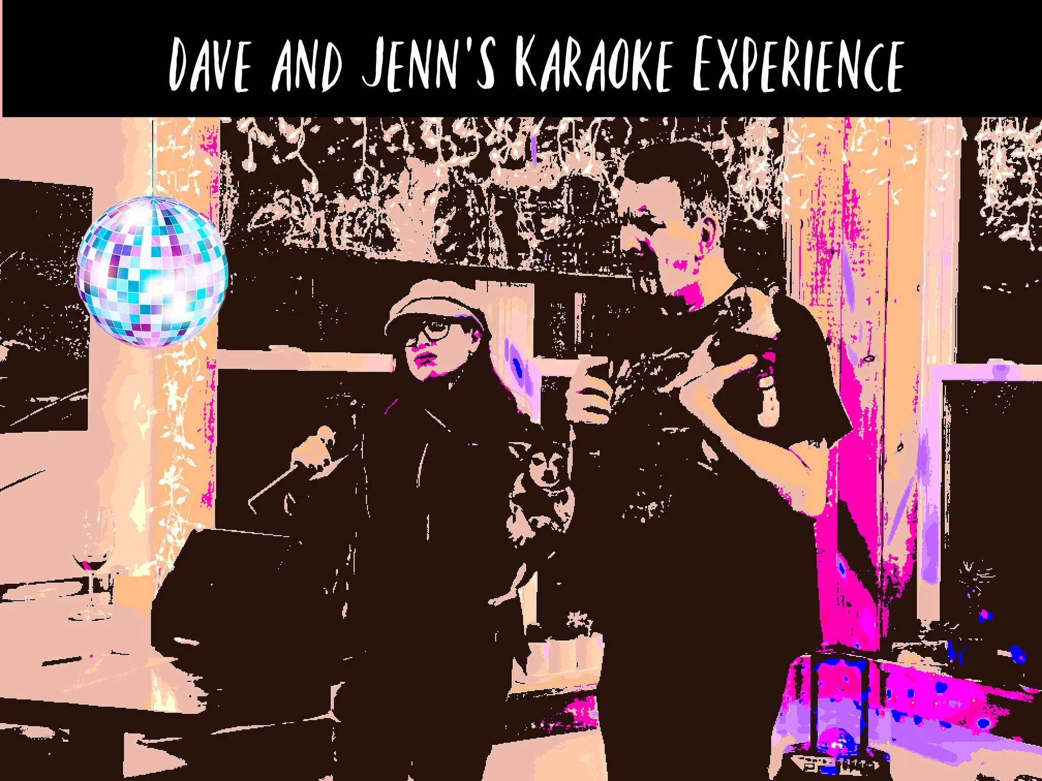 Karaoke Experience with Dave and Jen