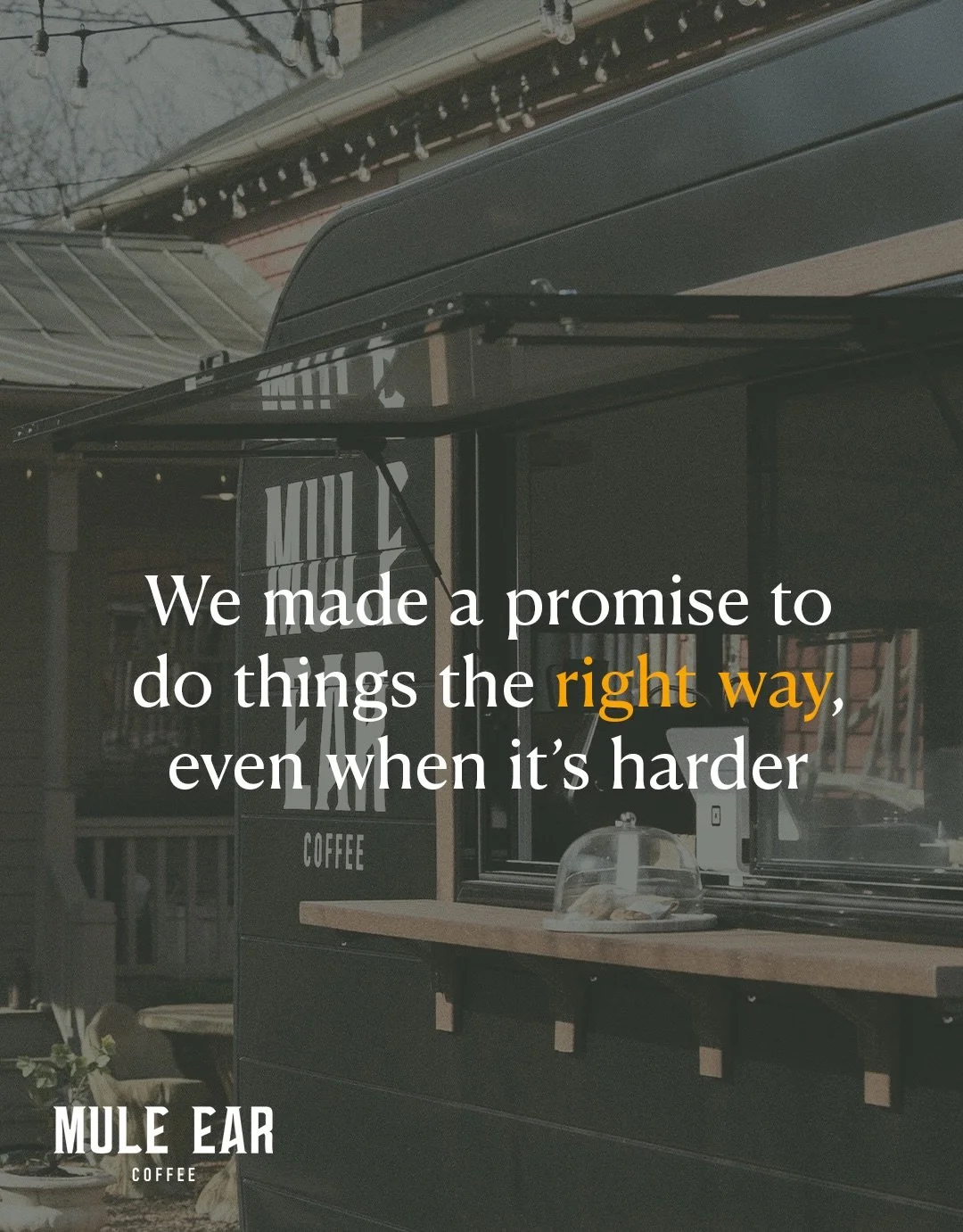 No shortcuts. This is what we do. We&rsquo;re here for the people like us who can&rsquo;t get coffee anywhere else, not to appeal to the Starbucks crowd. We have high standards with food - we put that into the best quality experience for our customer