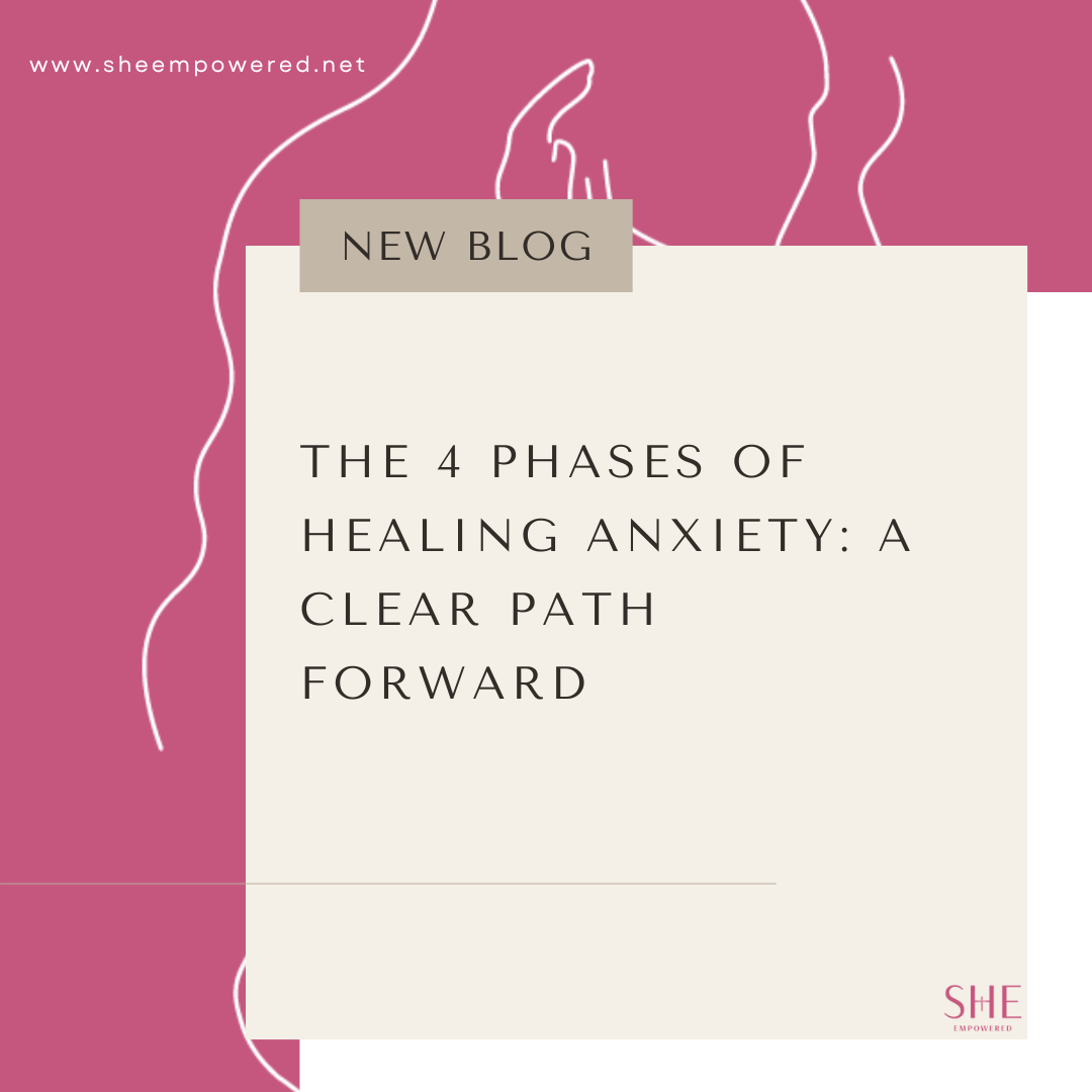 The 4 Phases of Healing Anxiety: A Clear Path Forward