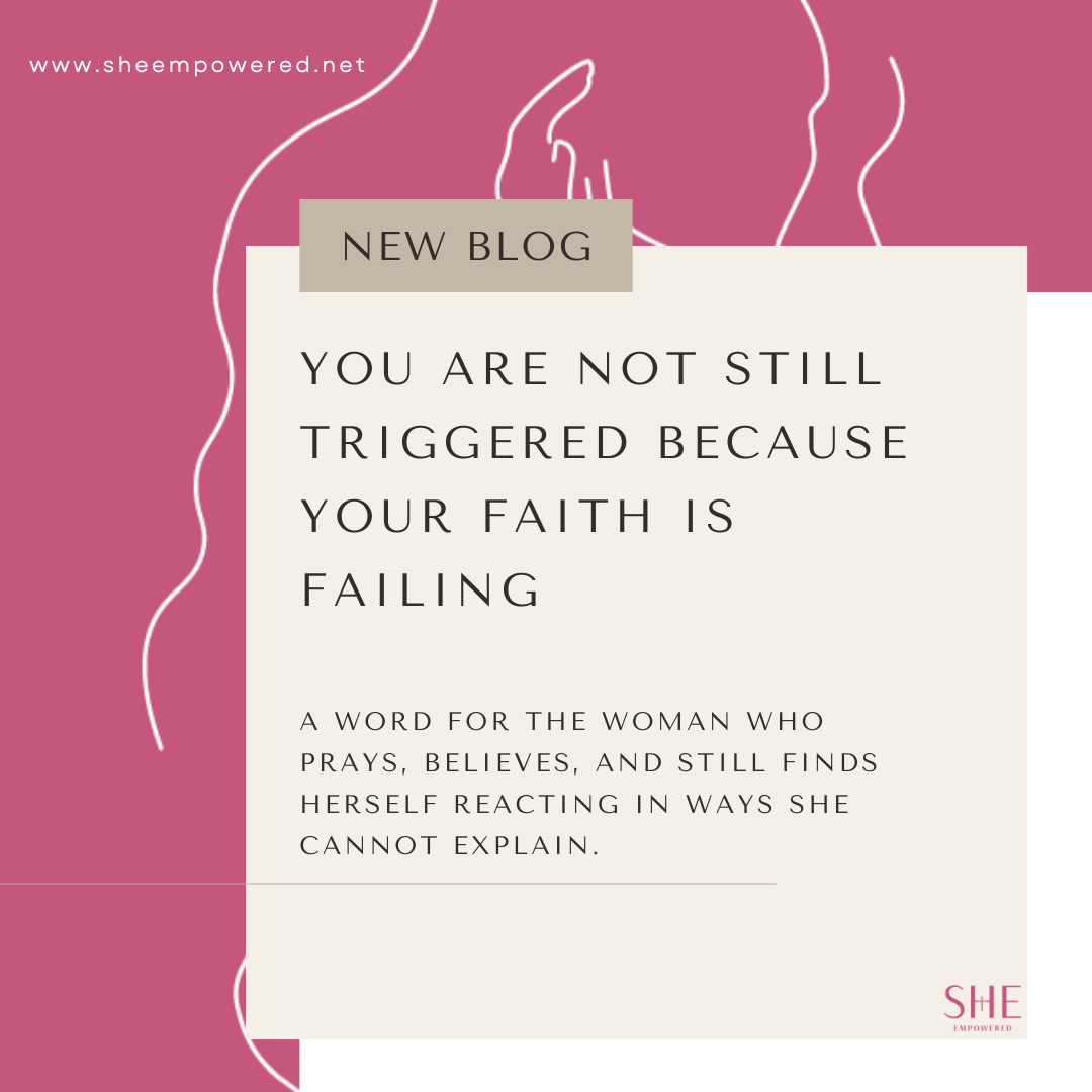 You Are Not Still Triggered Because Your Faith Is Failing