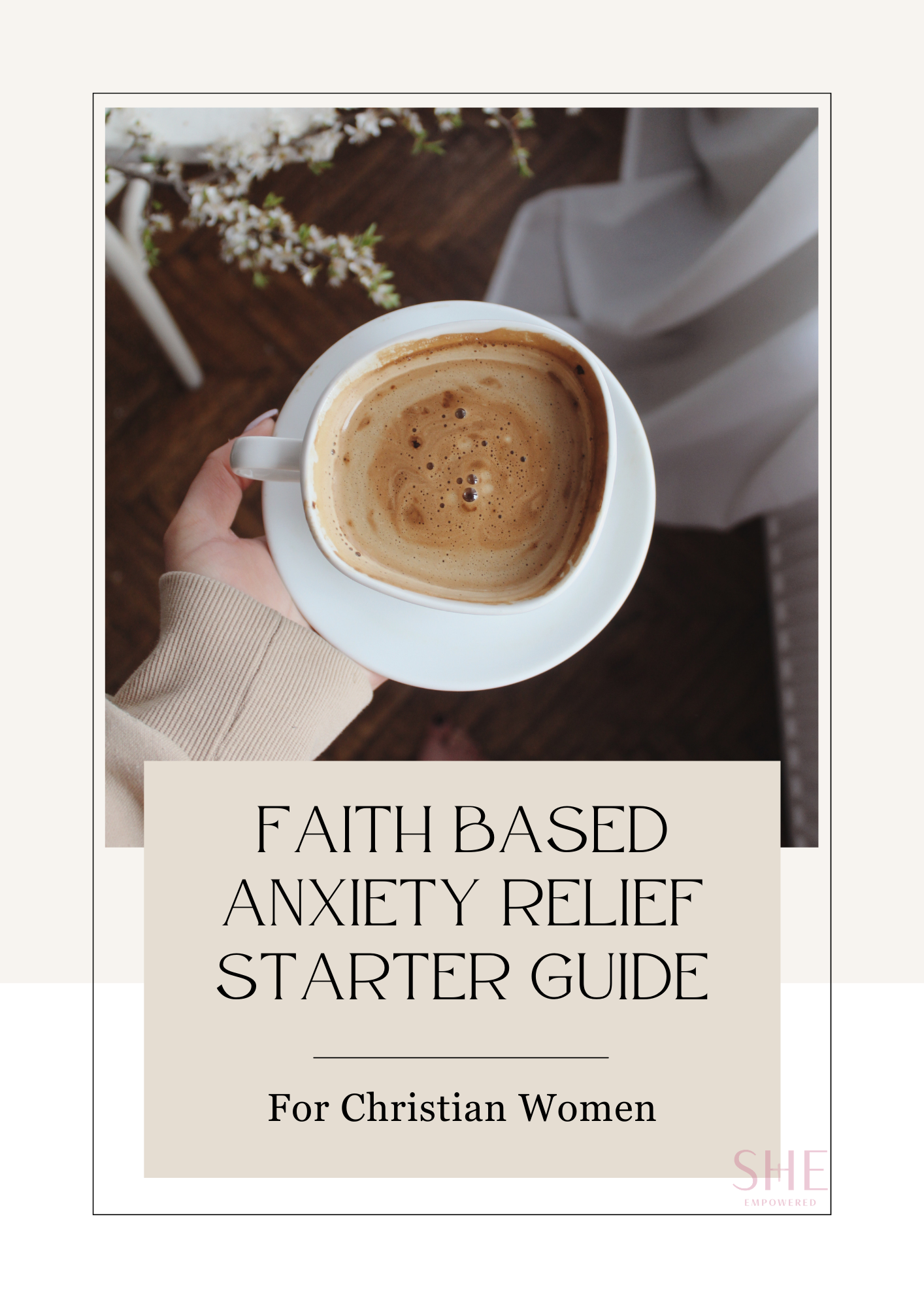 Faith Based Anxiety Relief Starter Guide for Christian Women (Bible Verses, Mental Health Tips)