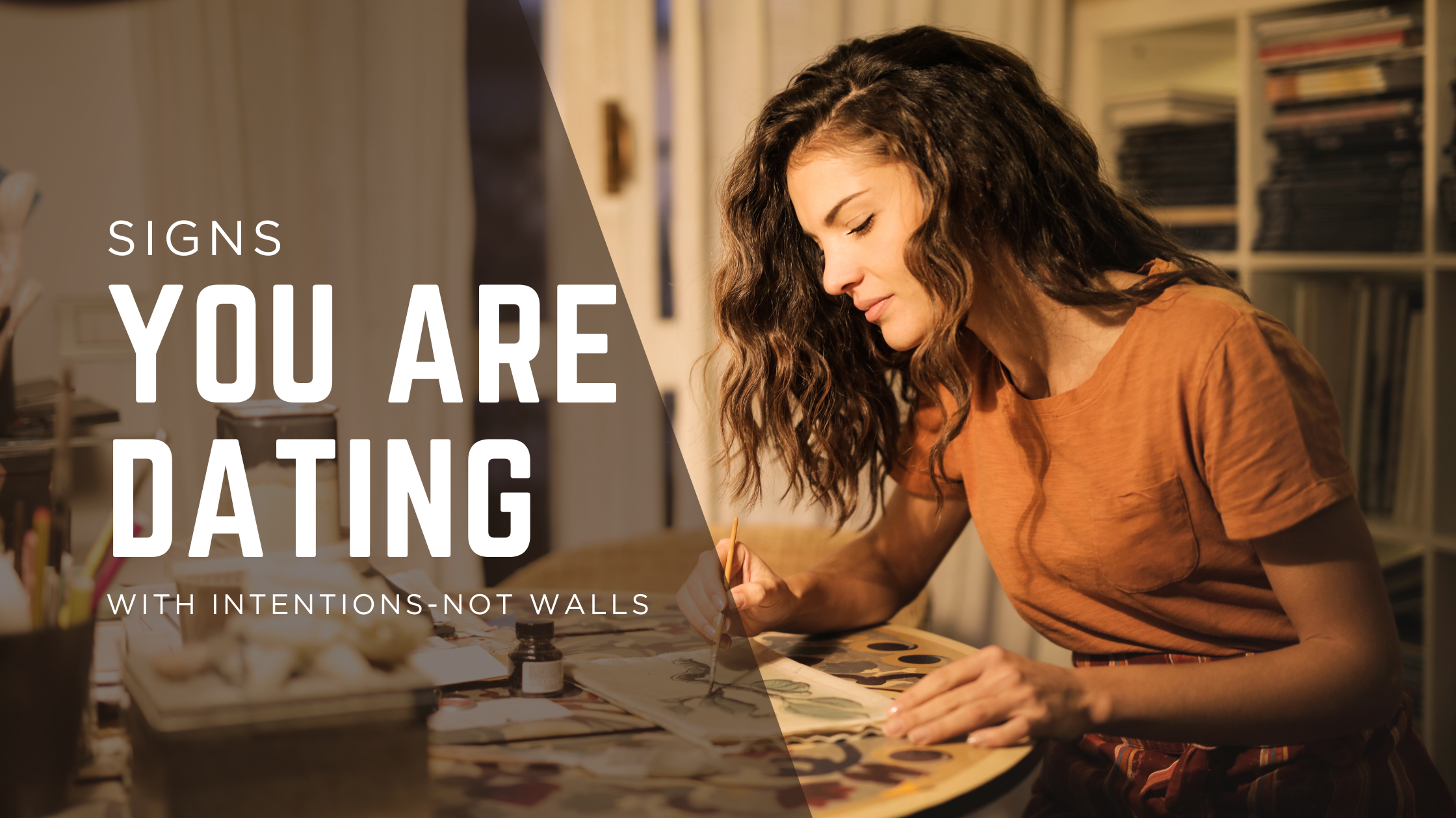 Signs You’re Dating With Standards — Not Walls