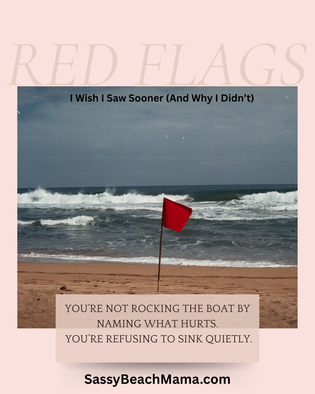 Red Flags I Wish I Saw Sooner