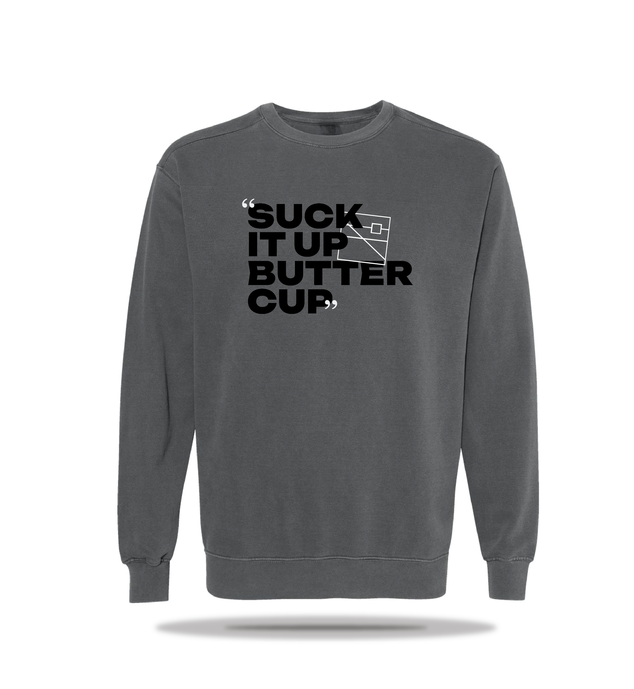 "Suck It Up Buttercup" Crewneck - Preorder